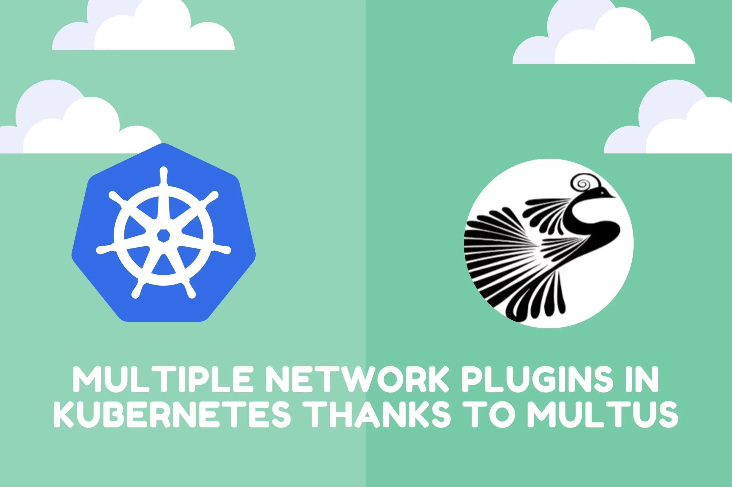 Multiple Network Plugins in Kubernetes with Multus