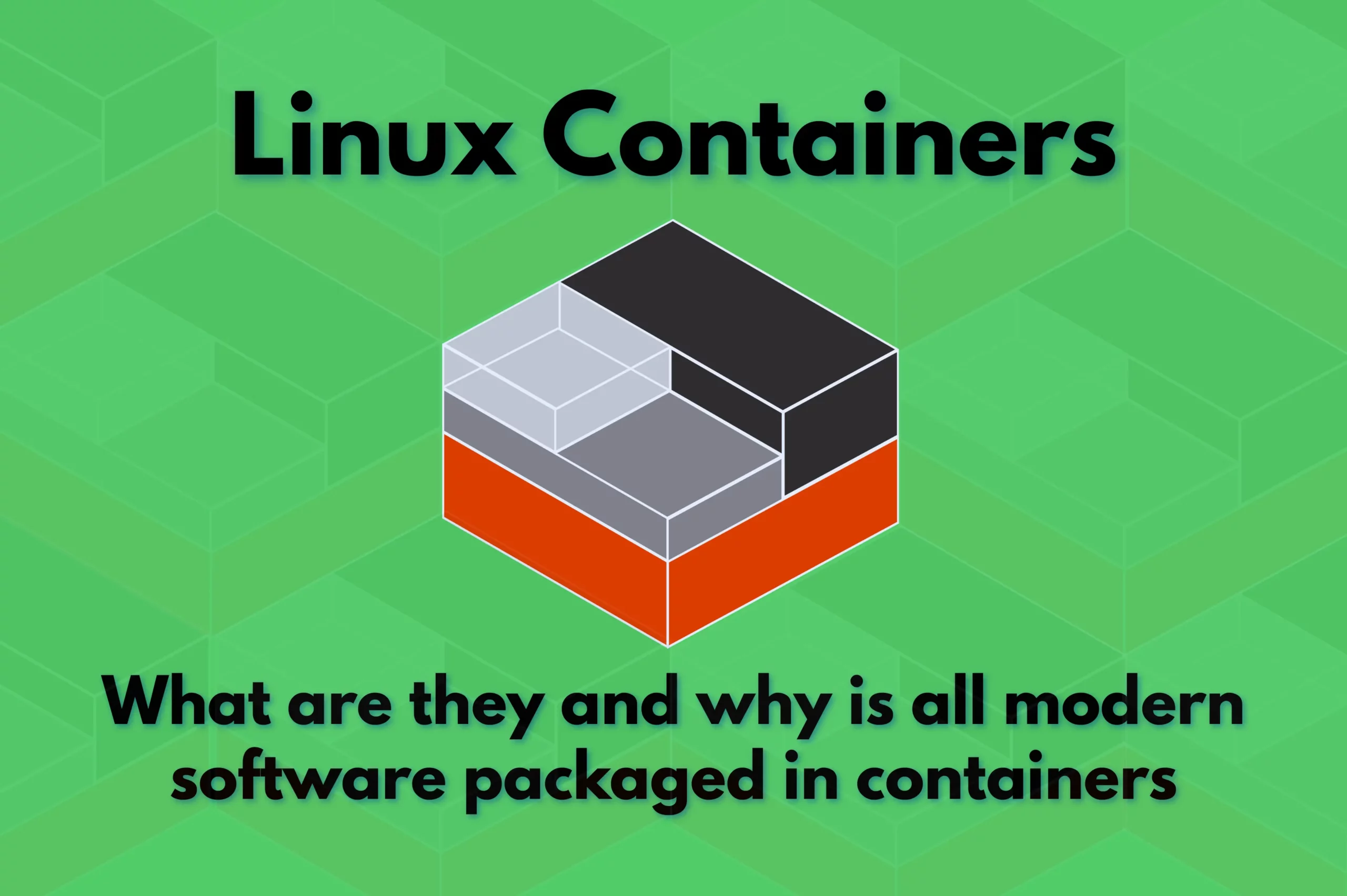 Linux Containers: What are they