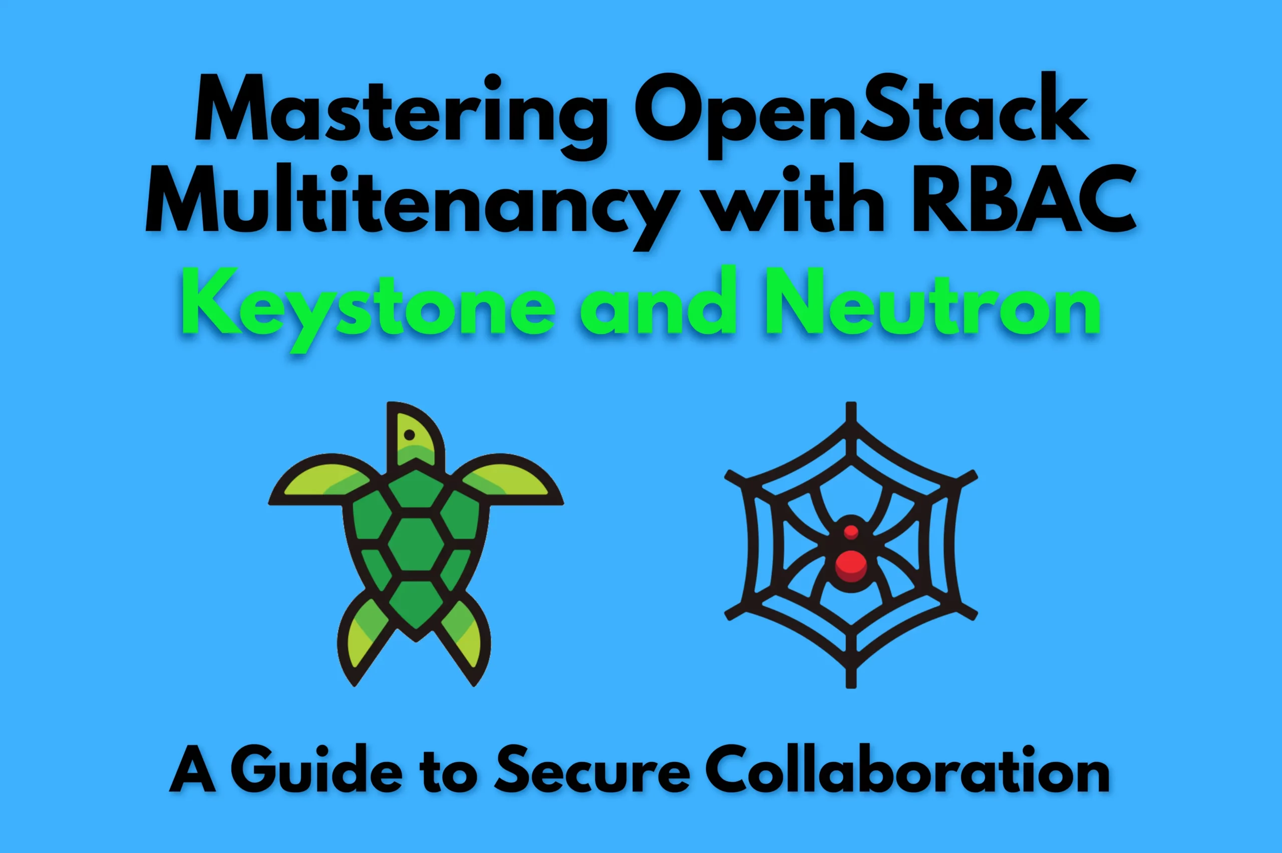 Mastering OpenStack Multitenancy with Keystone and Neutron RBAC