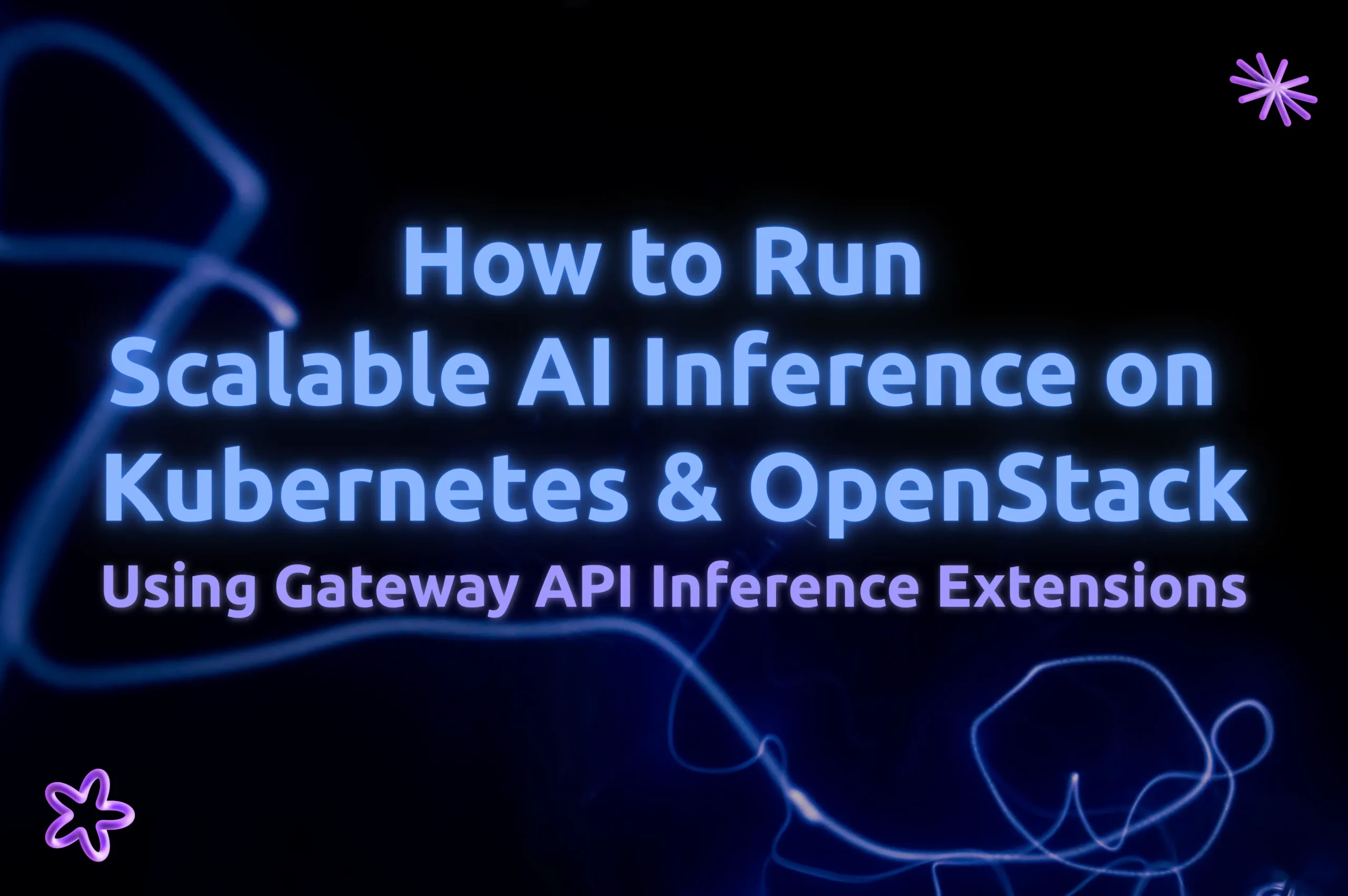 How_to_run_ai_inference_on_kubernetes_opnestack_gateway_api